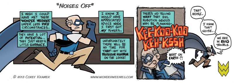 Wonder Weenies :: There may be a certain generation among you that recognize that sound as well and think... gee, that's a GOOD noise. To you I say 'There is no escape!' in my best impersonation of a star screaming.