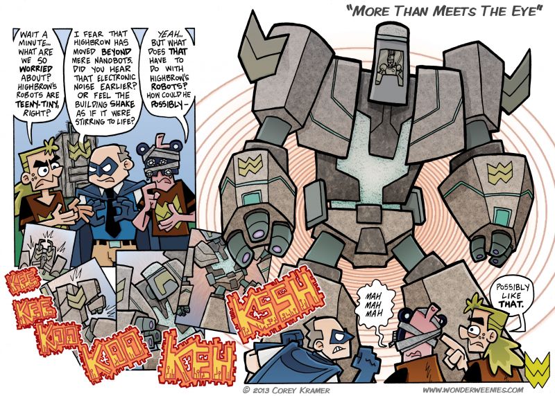 Wonder Weenies :: Now THAT is a supervillain move. This is the first time I've done an oversized strip in continuity... I was hesitant at first, but dang if a transforming building operated via brain helmet seemed as good a time as any. 