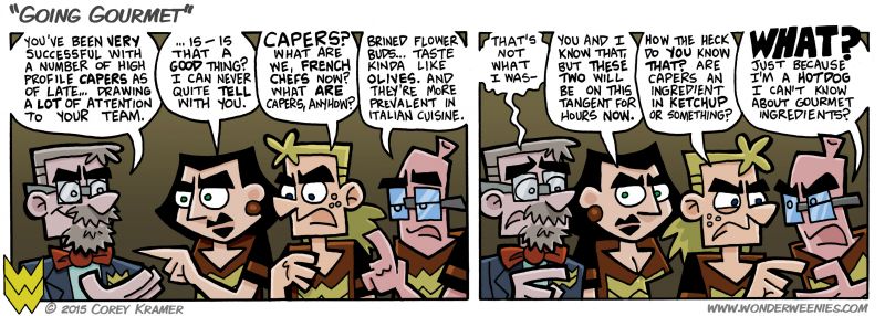 Wonder Weenies :: Usually I do a bit more research, but when writing for Murrey sometimes ignorance is bliss.  Are capers considered gourmet? I dunno. Are they in ketchup? Probably not. Either way, I have no idea what they are nor do I want to eat them. 