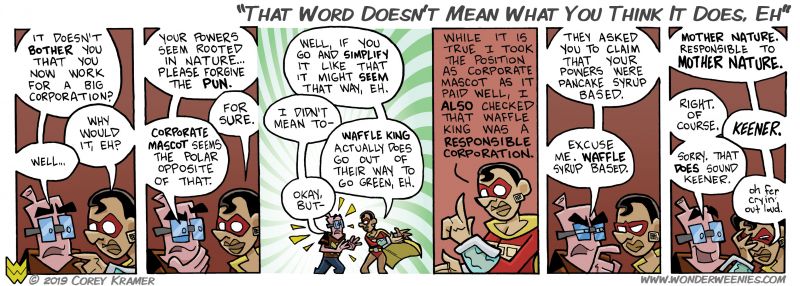 Wonder Weenies :: For those of you not versed in Canadian slang, 'keener' basically means geeky know it all brown noser. 