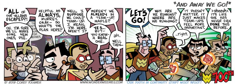 Wonder Weenies :: Yes, I know it's a Wednesday. Thanks for tagging along these 700 in continuity strips! 