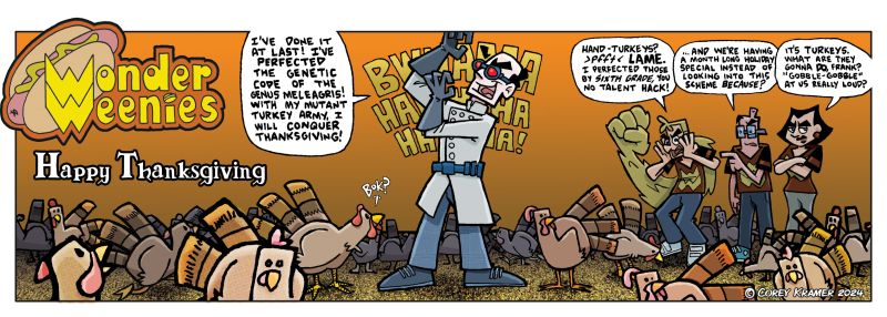 Wonder Weenies :: All these years and I never did a hand turkey gag in Wonder Weenies for Thanksgiving? That simply had to be remedied. 